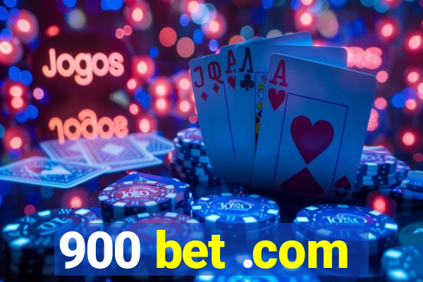 900 bet .com